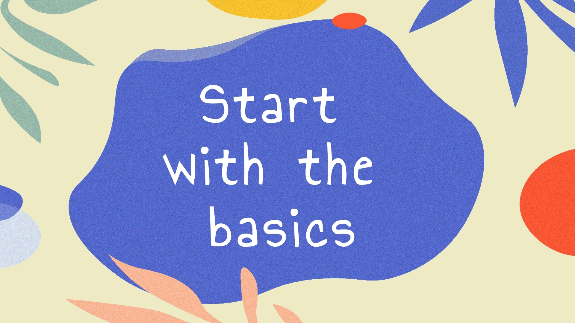 Počnite s osnovama